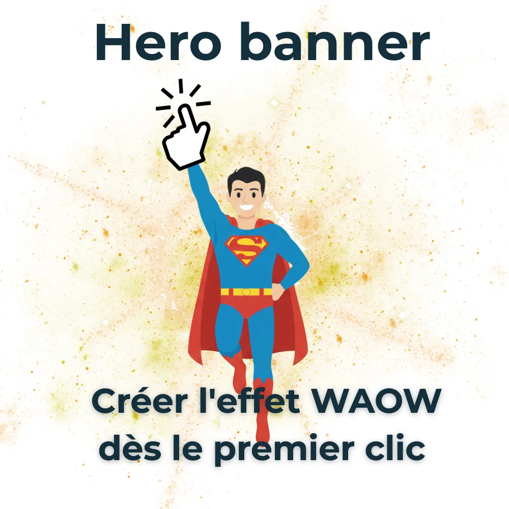 Hero banner : créer l’effet WAOW dès le premier clic !