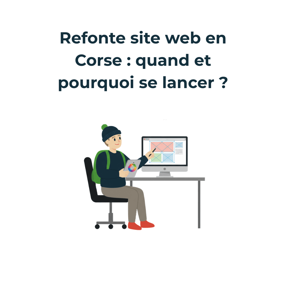 Refonte site web en Corse : quand et pourquoi ?