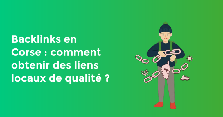 Backlinks en Corse : comment obtenir des liens locaux de qualité ?