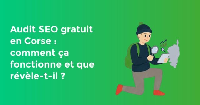 Audit SEO gratuit en Corse